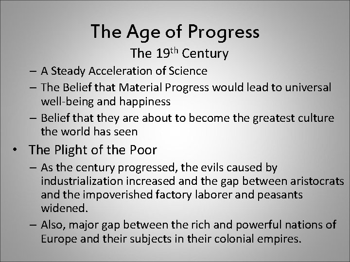 The Age of Progress The 19 th Century – A Steady Acceleration of Science