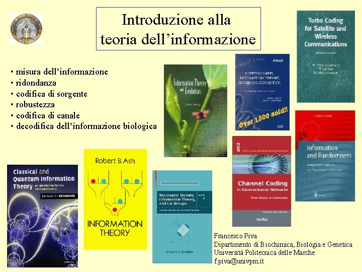 Introduzione alla teoria dell’informazione • misura dell’informazione • ridondanza • codifica di sorgente •