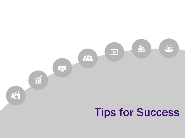 Tips for Success 