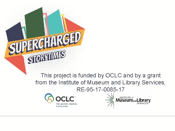 This project is funded by OCLC and by a grant from the Institute of