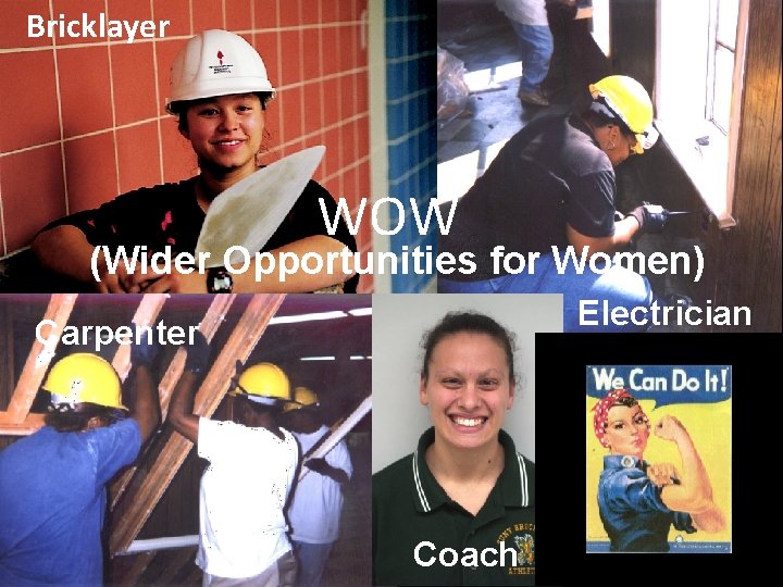 Bricklayer WOW (Wider Opportunities for Women) Electrician Carpenter Coach 