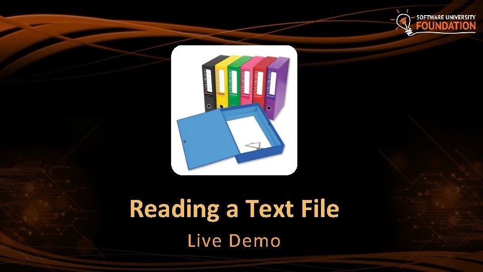 Reading a Text File Live Demo 