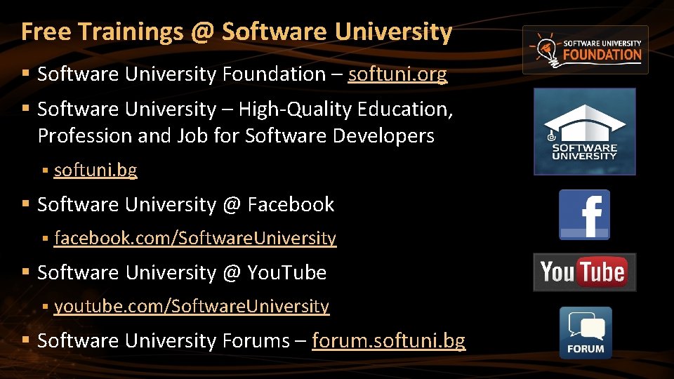 Free Trainings @ Software University § Software University Foundation – softuni. org § Software