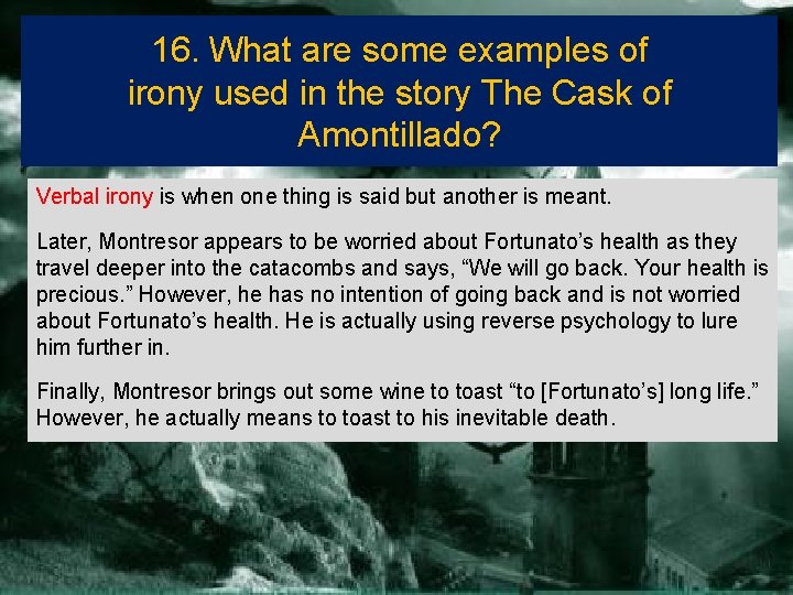 16. What are some examples of irony used in the story The Cask of