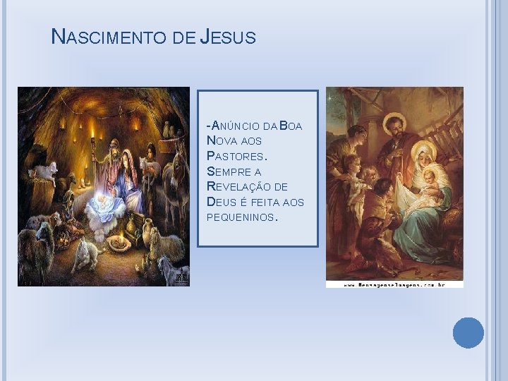 NASCIMENTO DE JESUS -ANÚNCIO DA BOA NOVA AOS PASTORES. SEMPRE A REVELAÇÃO DE DEUS