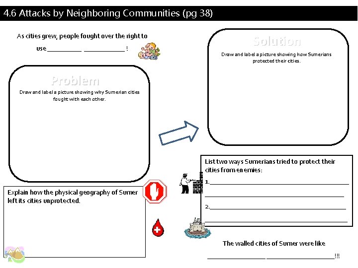 4. 6 Attacks by Neighboring Communities (pg 38) As cities grew, people fought over