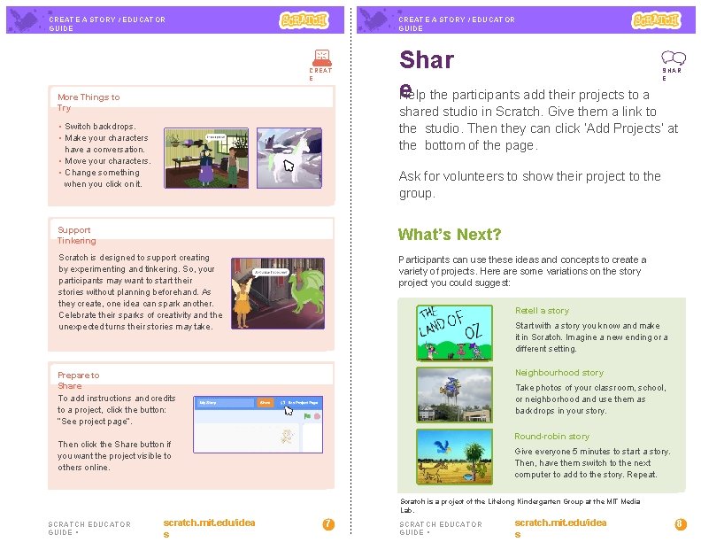 CREATE A STORY / EDUCATOR GUIDE CREAT E More Things to Try Shar e