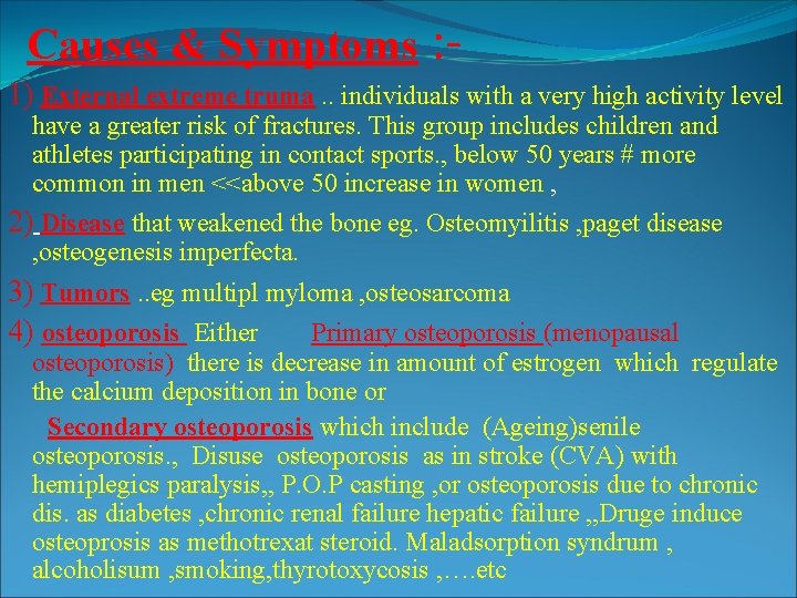 Causes & Symptoms : 1) External extreme truma. . individuals with a very high Causes & Symptoms : 1) External extreme truma. . individuals with a very high