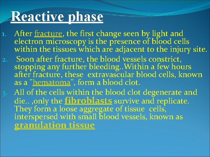 Reactive phase 1. After fracture, the first change seen by light and electron microscopy Reactive phase 1. After fracture, the first change seen by light and electron microscopy
