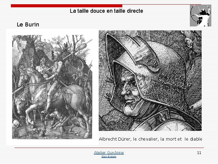 La taille douce en taille directe Le Burin Albrecht Dürer, le chevalier, la mort