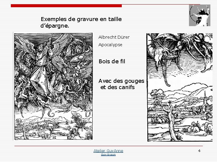 Exemples de gravure en taille d’épargne. Albrecht Dürer Apocalypse Bois de fil Avec des