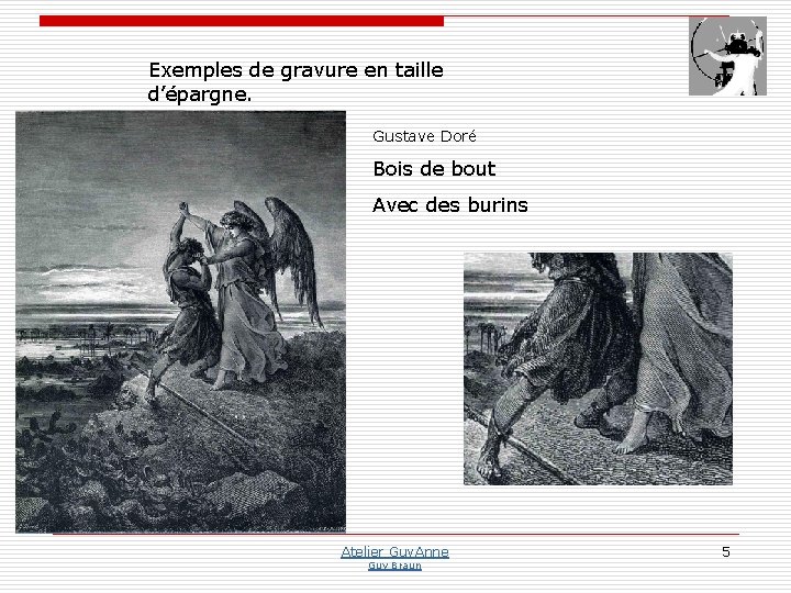 Exemples de gravure en taille d’épargne. Gustave Doré Bois de bout Avec des burins