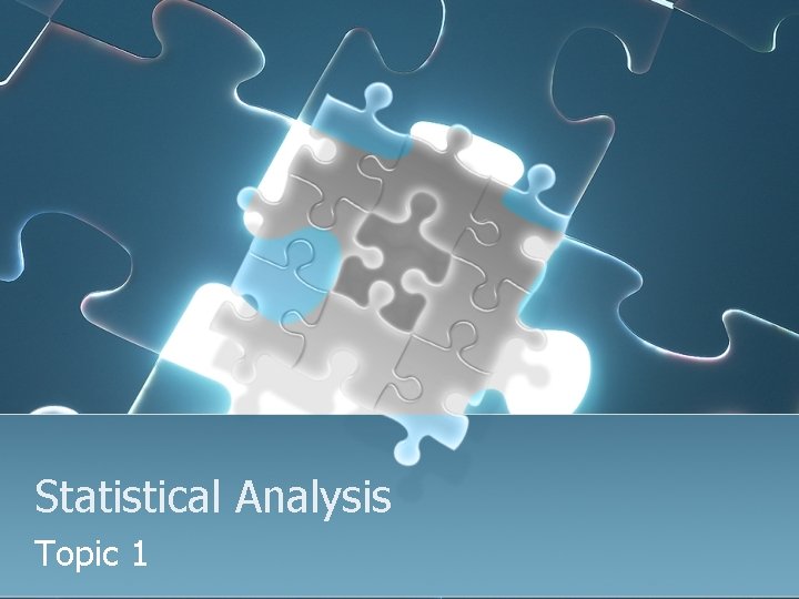 Statistical Analysis Topic 1 