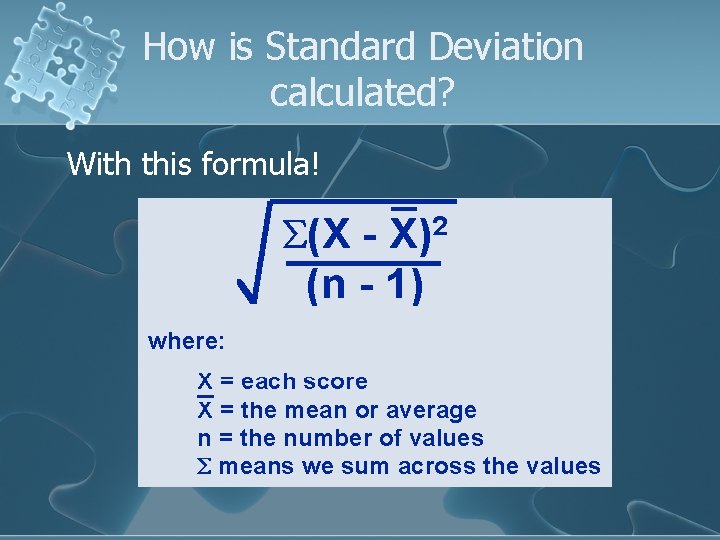 How is Standard Deviation calculated? With this formula! 