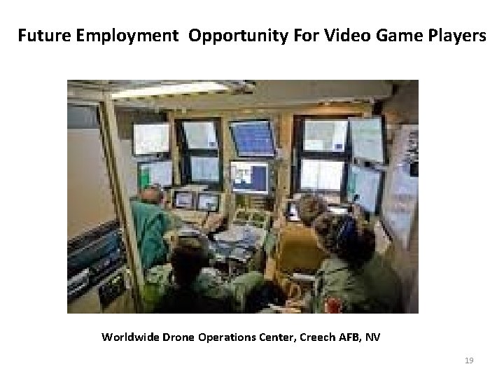 Future Employment Opportunity For Video Game Players Worldwide Drone Operations Center, Creech AFB, NV