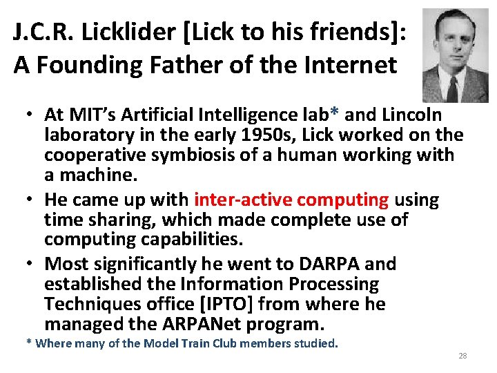 J. C. R. Licklider [Lick to his friends]: A Founding Father of the Internet