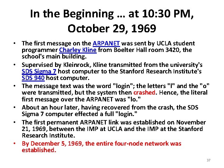 In the Beginning … at 10: 30 PM, October 29, 1969 • The first