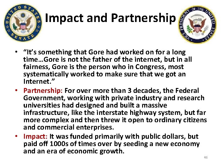 Impact and Partnership • “It’s something that Gore had worked on for a long
