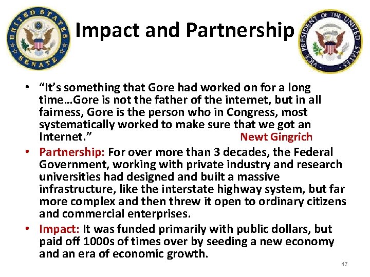 Impact and Partnership • “It’s something that Gore had worked on for a long
