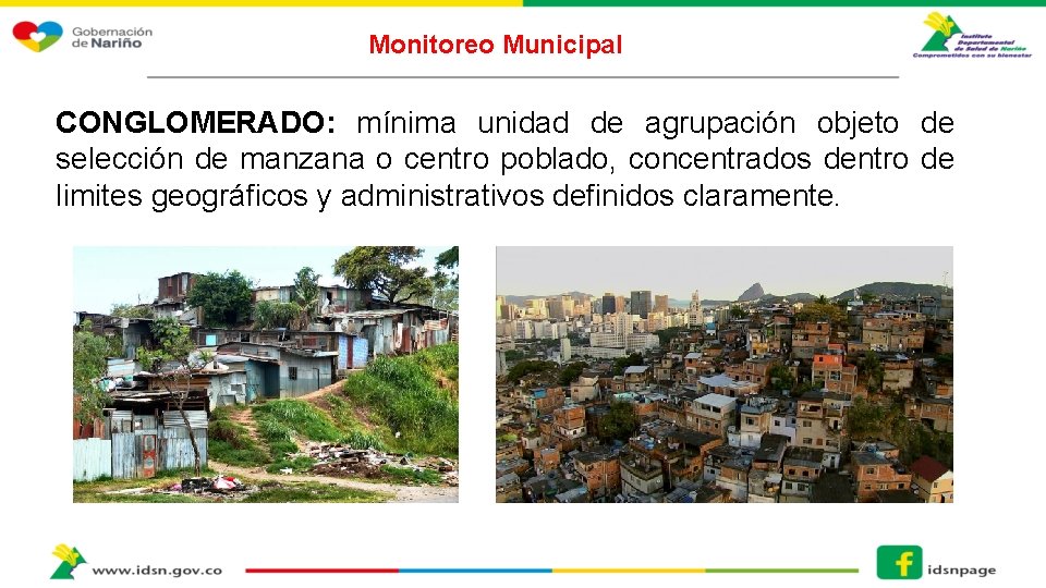 Monitoreo Municipal CONGLOMERADO: mínima unidad de agrupación objeto de selección de manzana o centro