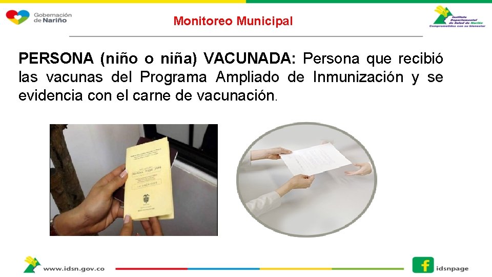 Monitoreo Municipal PERSONA (niño o niña) VACUNADA: Persona que recibió las vacunas del Programa