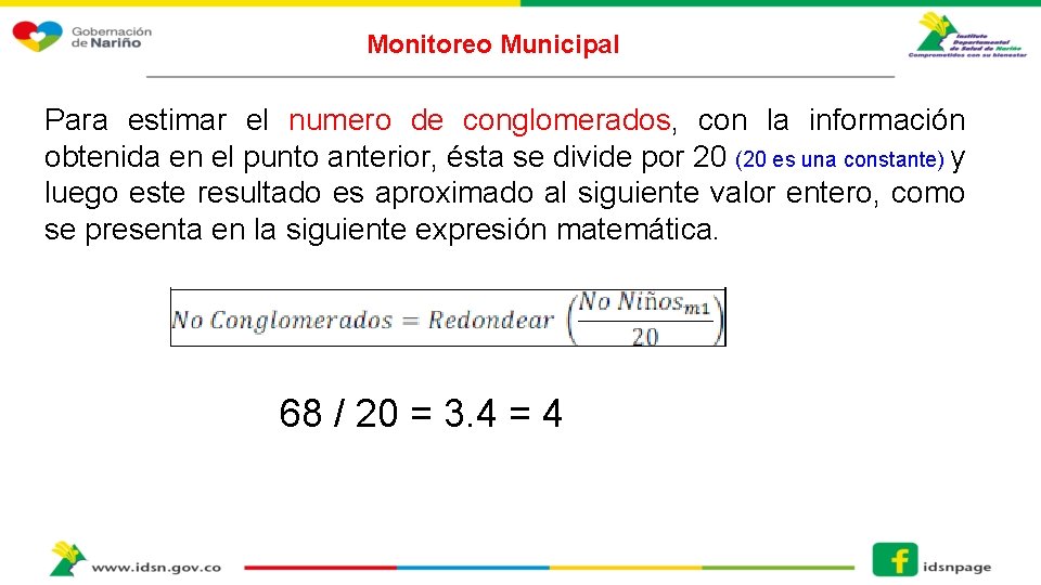 Monitoreo Municipal Para estimar el numero de conglomerados, con la información obtenida en el