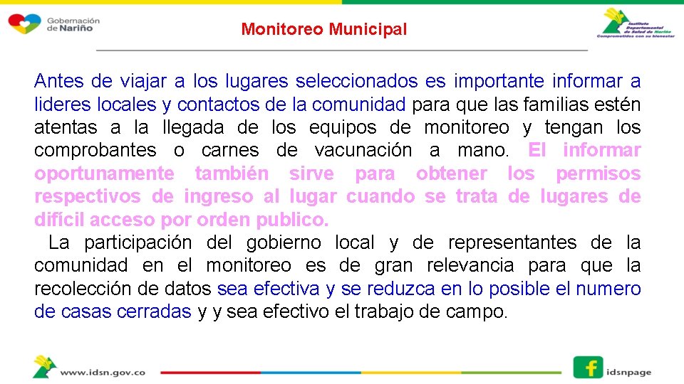 Monitoreo Municipal Antes de viajar a los lugares seleccionados es importante informar a lideres