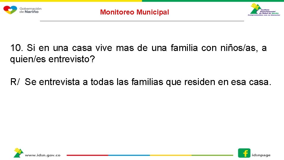 Monitoreo Municipal 10. Si en una casa vive mas de una familia con niños/as,