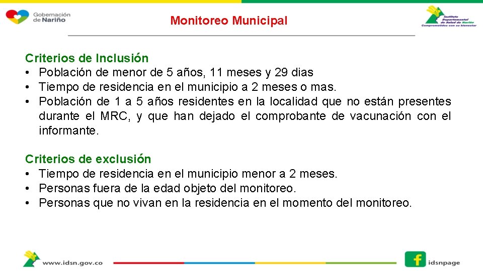 Monitoreo Municipal Criterios de Inclusión • Población de menor de 5 años, 11 meses