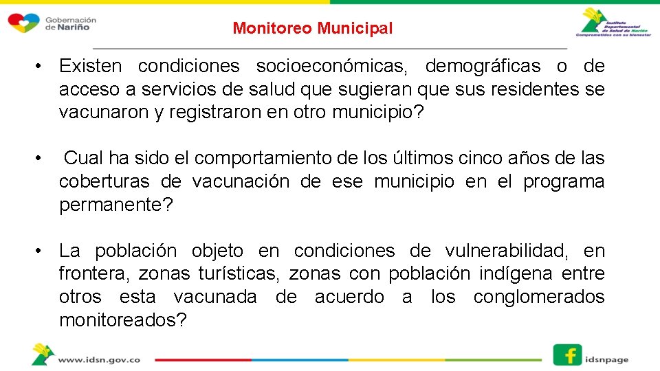 Monitoreo Municipal • Existen condiciones socioeconómicas, demográficas o de acceso a servicios de salud