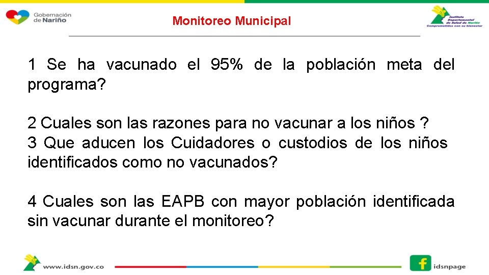 Monitoreo Municipal 1 Se ha vacunado el 95% de la población meta del programa?