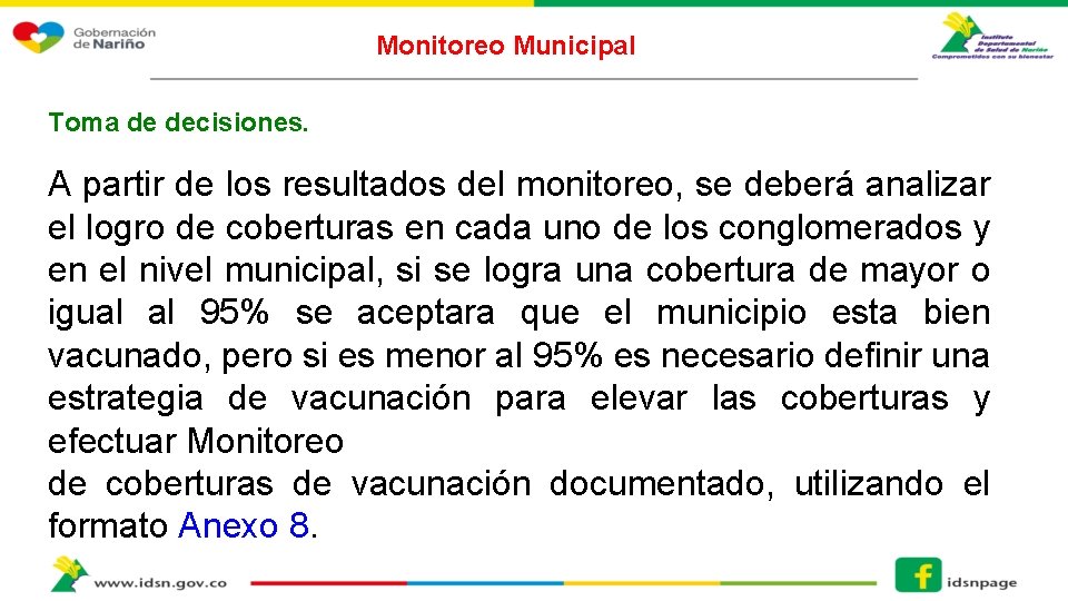 Monitoreo Municipal Toma de decisiones. A partir de los resultados del monitoreo, se deberá