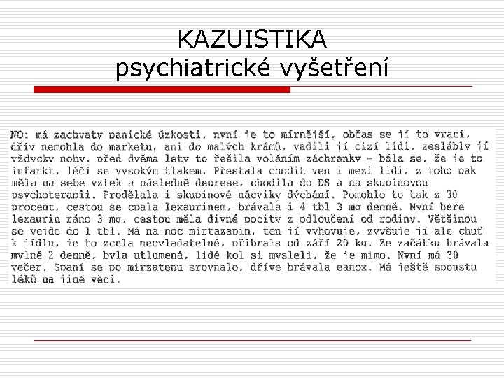 KAZUISTIKA psychiatrické vyšetření 