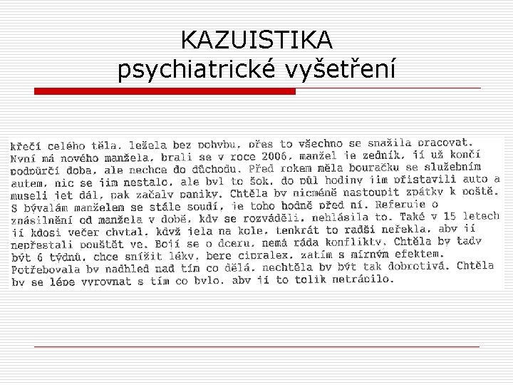 KAZUISTIKA psychiatrické vyšetření 