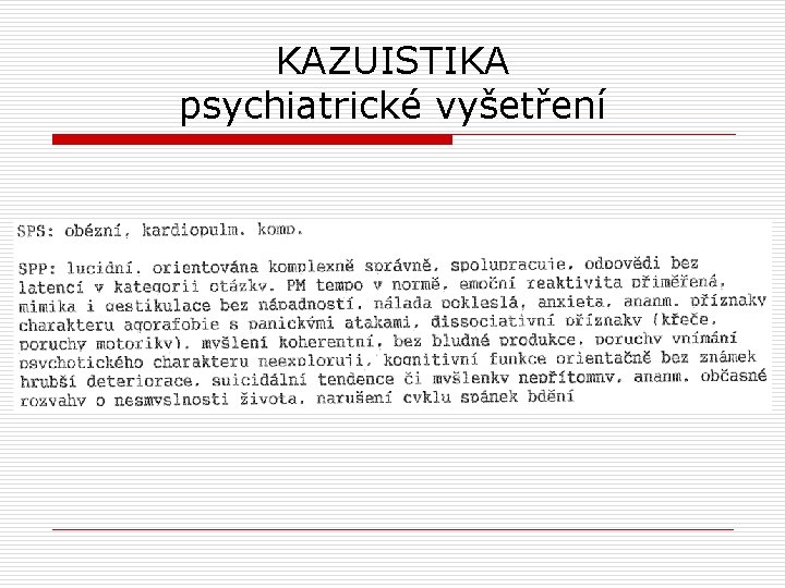 KAZUISTIKA psychiatrické vyšetření 
