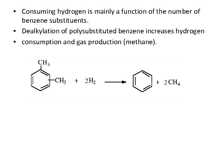  • Consuming hydrogen is mainly a function of the number of benzene substituents.