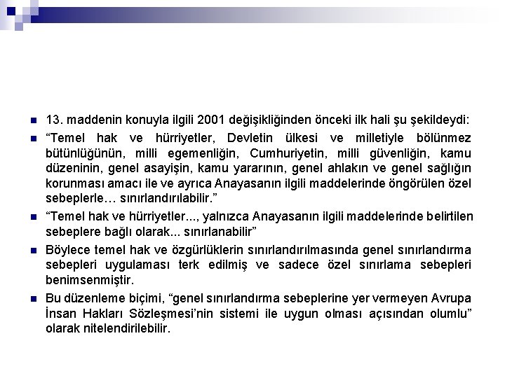 n n n 13. maddenin konuyla ilgili 2001 değişikliğinden önceki ilk hali şu şekildeydi: