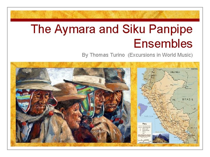 The Aymara and Siku Panpipe Ensembles By Thomas Turino (Excursions in World Music) 