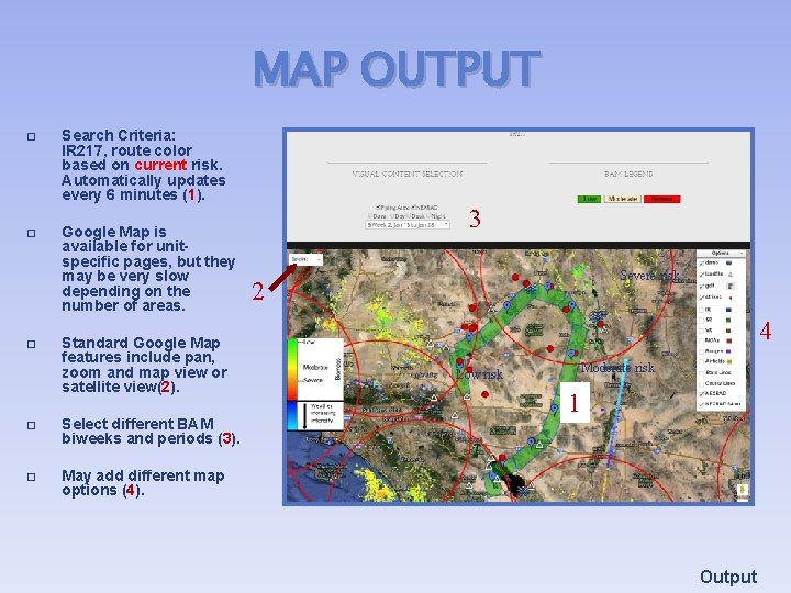 MAP OUTPUT � Search Criteria: IR 217, route color based on current risk. Automatically