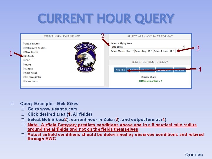 CURRENT HOUR QUERY 2 1 3 4 � Query Example – Bob Sikes �