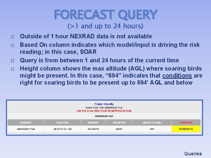 FORECAST QUERY (>1 and up to 24 hours) � � Outside of 1 hour