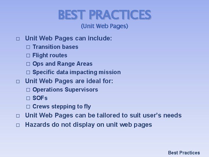 BEST PRACTICES (Unit Web Pages) � Unit Web Pages can include: Transition bases �