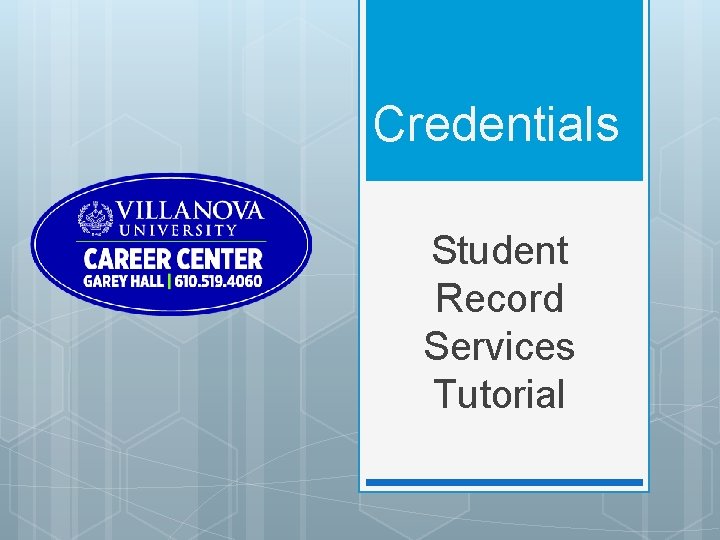 Credentials Student Record Services Tutorial 