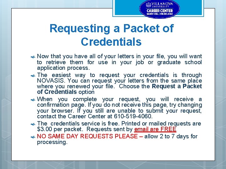 Requesting a Packet of Credentials Now that you have all of your letters in