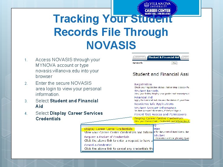 Tracking Your Student Records File Through NOVASIS 1. 2. 3. 4. Access NOVASIS through