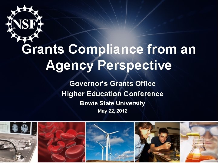 Grants Compliance from an Agency Perspective Governor's Grants Office Higher Education Conference Bowie State