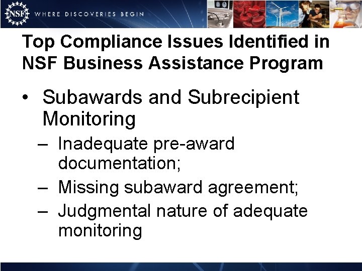 Top Compliance Issues Identified in NSF Business Assistance Program • Subawards and Subrecipient Monitoring