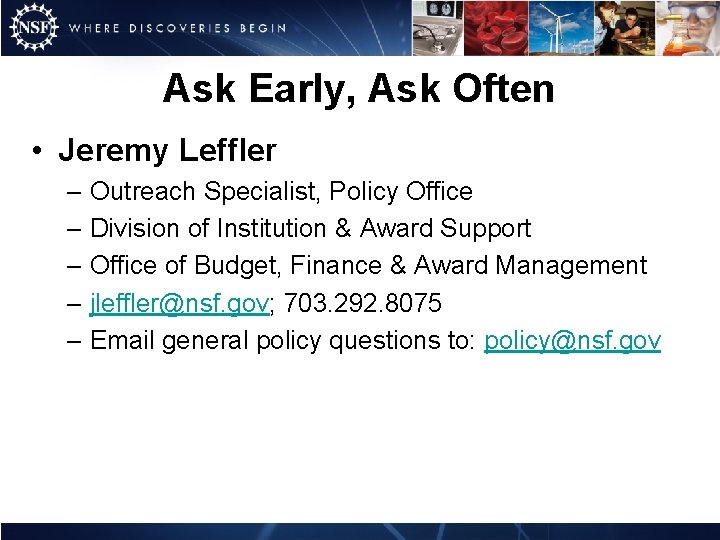 Ask Early, Ask Often • Jeremy Leffler – Outreach Specialist, Policy Office – Division