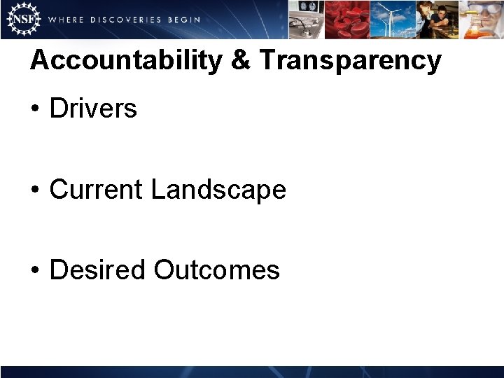 Accountability & Transparency • Drivers • Current Landscape • Desired Outcomes 