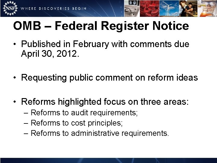 OMB – Federal Register Notice • Published in February with comments due April 30,